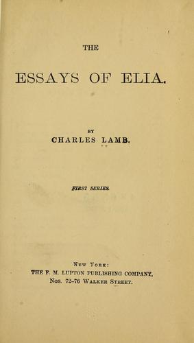 Charles Lamb: The essays of Elia (1880, The F.M. Lupton publishing company)