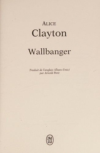 Alice Clayton: Wallbanger (French language, 2015, J'ai lu)