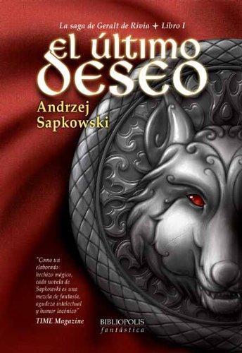 Andrzej Sapkowski: El último deseo (La Saga de Geralt de Rivia, #1) (Spanish language, 2007)