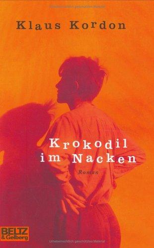 Klaus Kordon: Krokodil im Nacken (German language, 2002, Beltz & Gelberg)