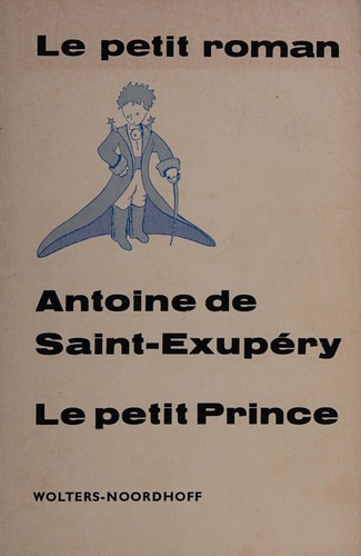 Antoine de Saint-Exupéry: Le petit prince (French language, 1976, Wolters-Noordhoff)