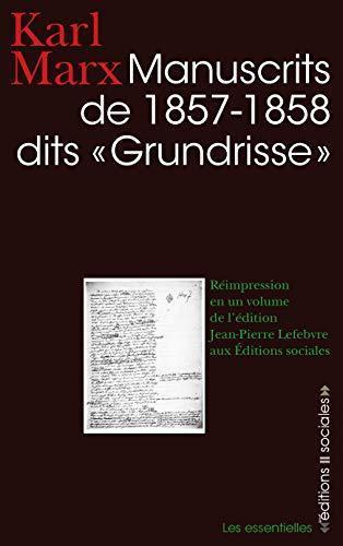 Karl Marx: Manuscrits de 1857 - 1858 dits "Grundrisse" (French language, 2011, Éditions sociales)