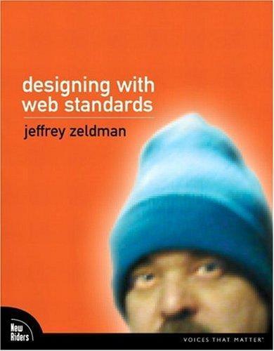 Jeffrey Zeldman: Designing With Web Standards