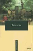 Eric Hobsbawm: Bandidos (Libros de Historia (Critica)) (Paperback, Spanish language, 2001, Critica (Grijalbo Mondadori))