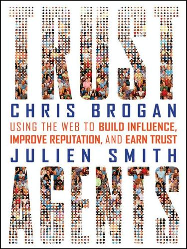 Chris Brogan, Julien Smith: Trust Agents (EBook, 2009, John Wiley & Sons, Ltd.)