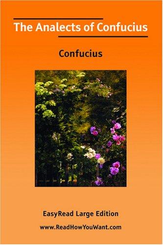 Confucius: The Analects of Confucius [EasyRead Large Edition] (Paperback, 2007, ReadHowYouWant.com)