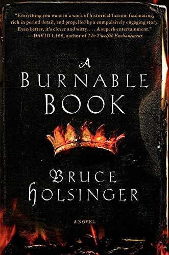Bruce Holsinger: A Burnable Book: A Novel (2014, William Morrow)