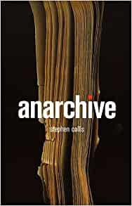 Stephen Collis: Anarchive (Paperback, New Star Books)