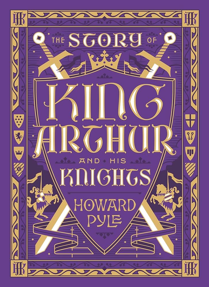 Howard Pyle: The story of King Arthur and his knights (2006, New American Library)