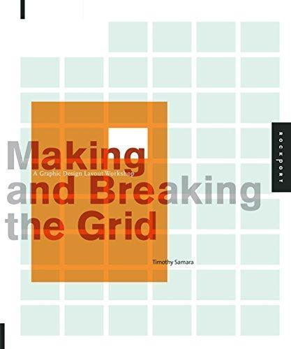 Timothy Samara, Timothy Samara: Making and Breaking the Grid: A Graphic Design Layout Workshop (Paperback, 2005, Rockport Publishers)