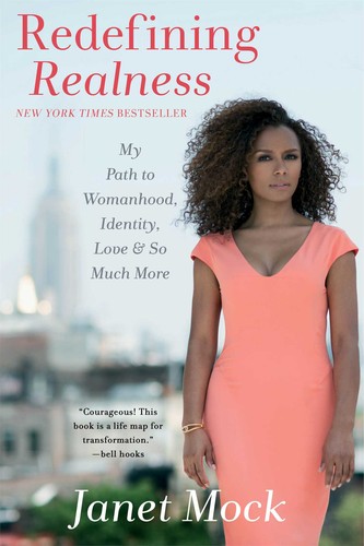 Janet Mock: Redefining realness (2014, Atria Books)