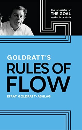 Efrat Goldratt-Ashlag: Goldratt's Rules of Flow (2023, North River Press Publishing Corporation, The, North River Press, North River Press Publishing Corporation)