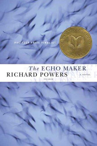Richard Powers: The Echo Maker (Paperback, 2007, Picador)