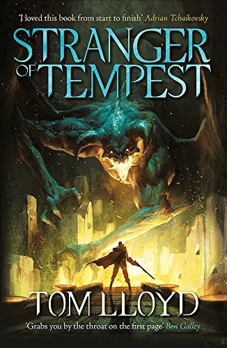 Tom Lloyd: Stranger of Tempest: Book One of The God Fragments (2017, Gollancz)