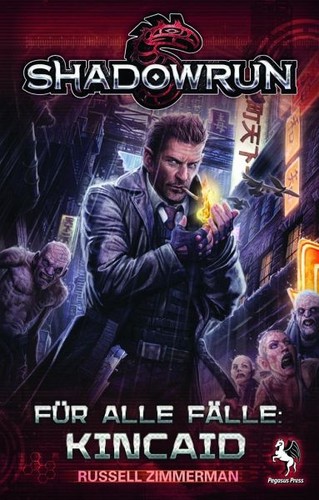 Russell Zimmerman: Shadowrun: Für alle Fälle Kincaid (EBook, German language, 2017, Pegasus Spiele)