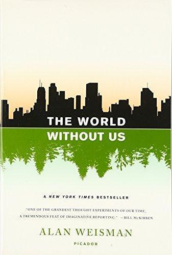 Alan Weisman: The World Without Us (2008)