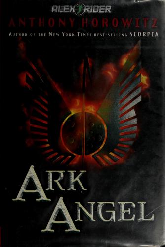 Anthony Horowitz: Ark angel (2006, Philomel Books)