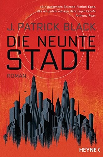 J. Patrick Black: Die Neunte Stadt (Paperback, 2017, Heyne Verlag)