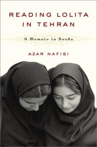 Azar Nafisi: Reading Lolita in Tehran (2003, Random House)