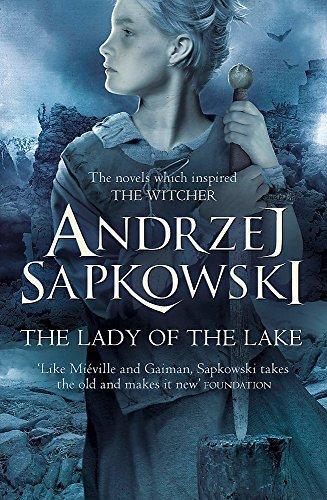 Andrzej Sapkowski: The Lady of the Lake (2017, Victor Gollancz Ltd)