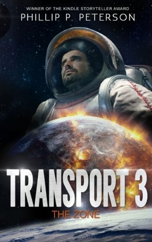 Phillip P. Peterson: Transport 3: The Zone (Volume 3) (2017, CreateSpace Independent Publishing Platform)