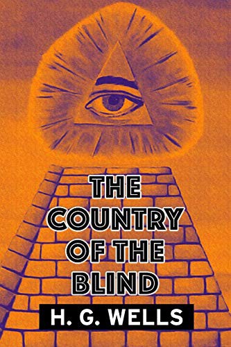 H. G. Wells (Duplicate), Super Large Print: The Country of the Blind by H. G. Wells (Paperback, 2019, Independently Published, Independently published)