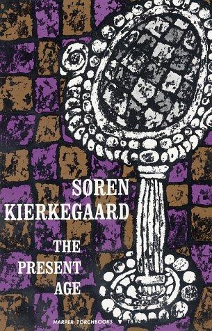 Søren Kierkegaard: Present Age (Paperback, 1962, Harper Perennial)
