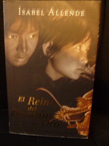 Isabel Allende: El Reino del Dragon de Oro (Paperback, 2003, Sudamericana)