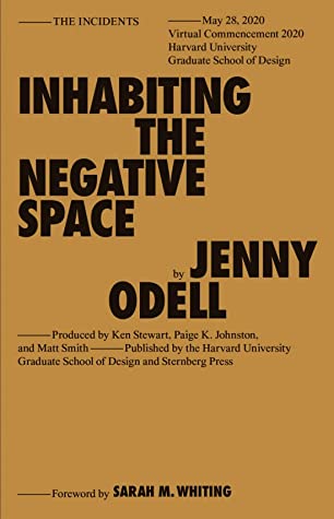 Jenny Odell: Inhabiting the Negative Space (2021, Sternberg Press)