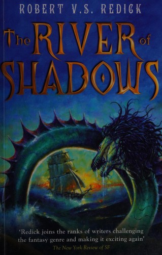 Robert V. S. Redick: The river of shadows (2011, Ballantine Books)