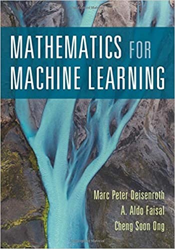 Marc Peter Deisenroth, A. Aldo Faisal, Cheng Soon Ong: Mathematics for Machine Learning (Paperback, 2020, Cambridge University Press)