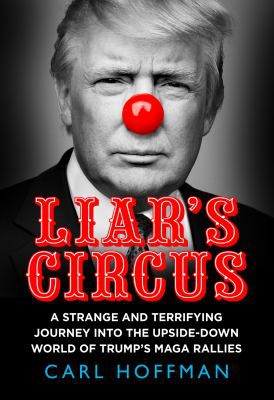 Carl Hoffman: Liar's Circus (2020, HarperCollins Publishers Limited)