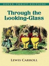 Lewis Carroll: Through the Looking-Glass (2012, Dover Publications, Incorporated)