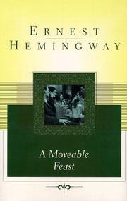 Ernest Hemingway: A moveable feast (1996, Scribner Classics)