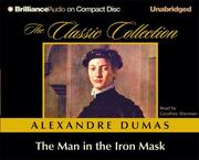 Alexandre Dumas: The Man in the Iron Mask (The Classic Collection) (AudiobookFormat, 2006, Brilliance Audio on CD Unabridged)