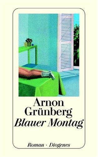 Arnon Grunberg: Blauer Montag. (Paperback, German language, 1999, Diogenes Verlag)