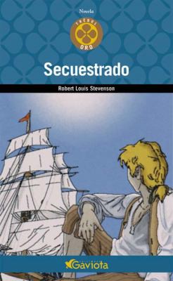 Robert Louis Stevenson: Secuestrado (Paperback, Spanish language, 2005, Gaviota)