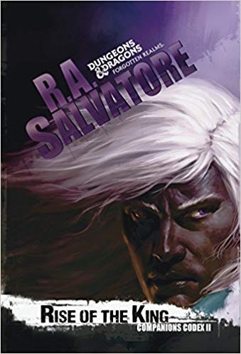 R. A. Salvatore: Rise of the King (2014, Wizards of the Coast)