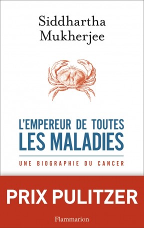 Siddhartha Mukherjee: L'empereur de toutes les maladies (EBook, French language, 2013, Flammarion)