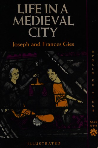 Joseph Gies: Life in a medieval city (1973, Apollo Editions)