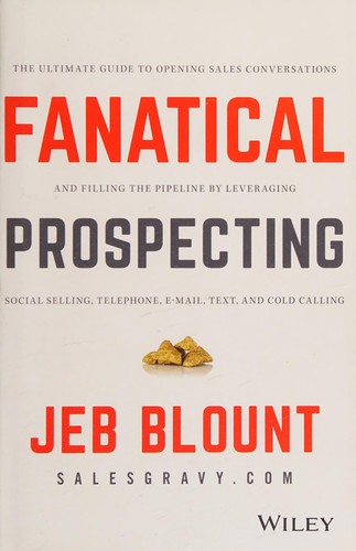 Jeb Blount: Fanatical Prospecting (Paperback, 2015)