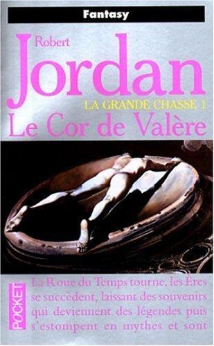 Robert Jordan: La grande chasse 1: le cor de Valère (French language, Presses Pocket)