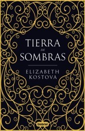 Elizabeth Kostova: Tierra de sombras (2017, Umbriel)