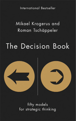 Mikael Krogerus, Roman Tschäppeler: The Decision Book: Fifty Models for Strategic Thinking (2018)