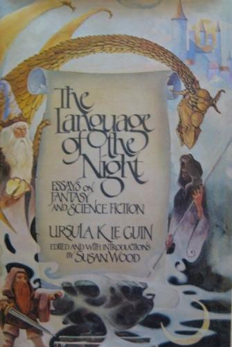 Ursula K. Le Guin: Language of the Night (1982)