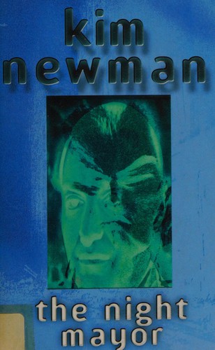 Kim Newman: The night mayor (1999, Pocket)