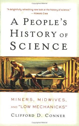 Clifford D. Conner: A People's History of Science (2005, Nation Books)