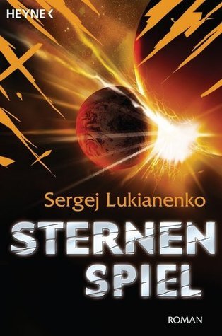 Sergej Lukianenko: Sternenspiel (Paperback, German language, 2009, Heyne Verlag)