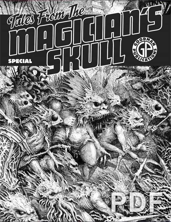 John C. Hocking, Howard Andrew Jones, Bill Ward, Aeryn Rudel, Chris Willrich, James Enge, C.L. Werner: Tales From The Magician's Skull #0 (EBook, 2021, Goodman Games)