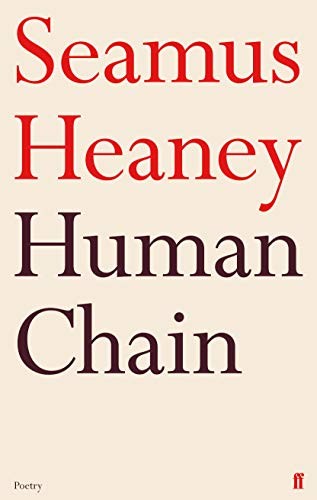 Seamus Heaney: Human Chain (Paperback, 2012, Faber & Faber)